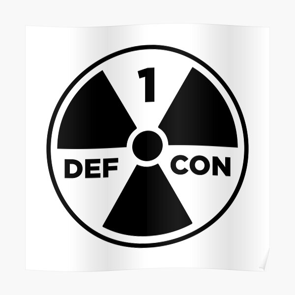 "DEFCON 1 Alert Level Nuclear War Is Imminent" Poster for Sale by Heartworx Redbubble