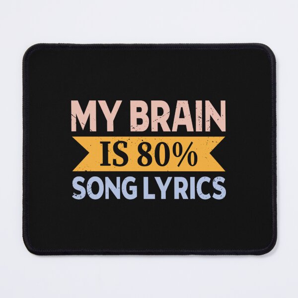 Item preview, Mon cerveau est 80 citations de paroles de chansons Funny Music Song Lyrics Lover designed and sold by BhairaviModi.
