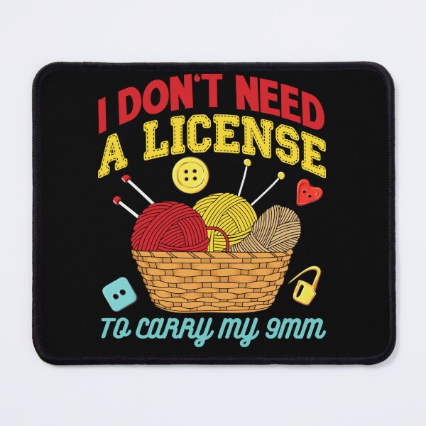 Item preview, I Don't Need A License To Carry My 9mm - Crocheting Lover designed and sold by theresamorelli.