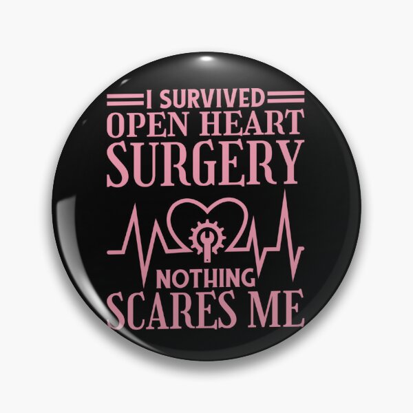 Item preview, I Survived Open Heart Surgery Nothing Scares Me designed and sold by theresamorelli.