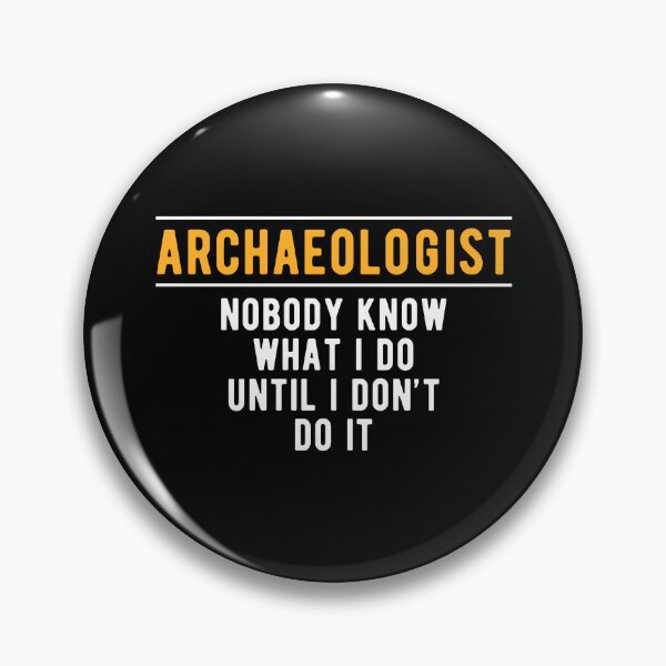 Item preview, Archaeology Archaeologist Do designed and sold by NestaReign.