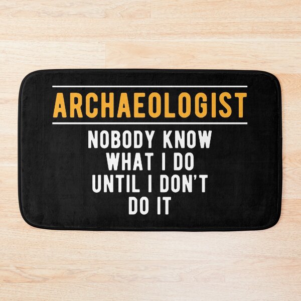 Item preview, Archaeology Archaeologist Do designed and sold by NestaReign.