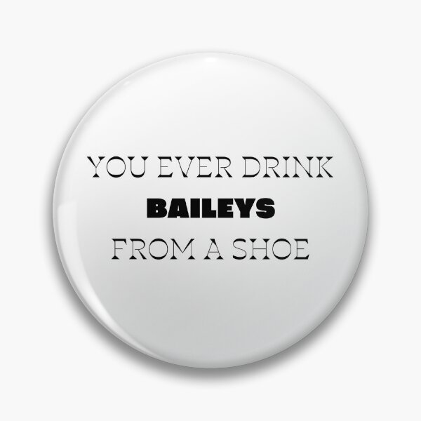 Item preview, you ever drink baileys from a shoe designed and sold by Coldhand34.