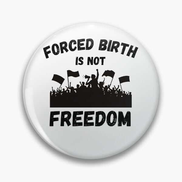 Item preview, Forced Birth Is Not Freedom Abortion Womens Rights Design designed and sold by med-artist.