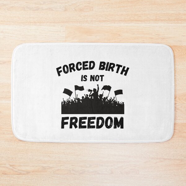 Item preview, Forced Birth Is Not Freedom Abortion Womens Rights Design designed and sold by med-artist.