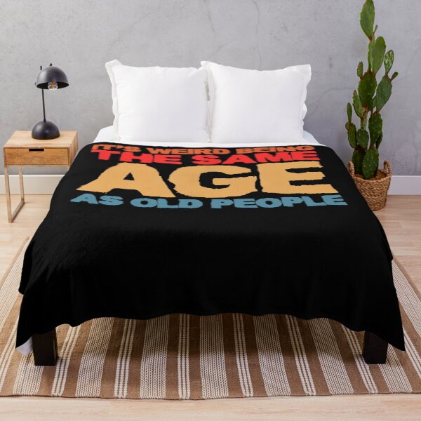 Item preview, It's Weird Being The Same Age As Old People Retro Sarcastic designed and sold by theresamorelli.