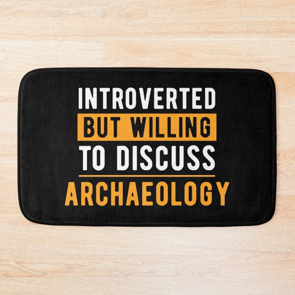 Item preview, Archaeology Archaeologist Fun Quote designed and sold by NestaReign.