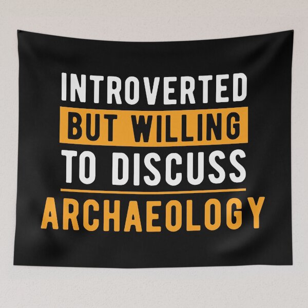Item preview, Archaeology Archaeologist Fun Quote designed and sold by NestaReign.