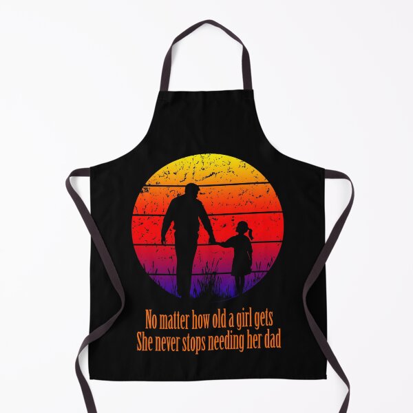 Item preview, No matter how old a girl gets she never stops needing her dad designed and sold by DNW-art.