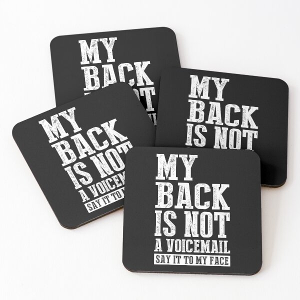 Item preview, My Back is Not a Voicemail Say It To My Face designed and sold by theresamorelli.