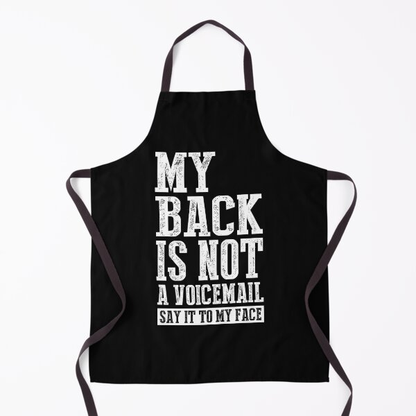 Item preview, My Back is Not a Voicemail Say It To My Face designed and sold by theresamorelli.