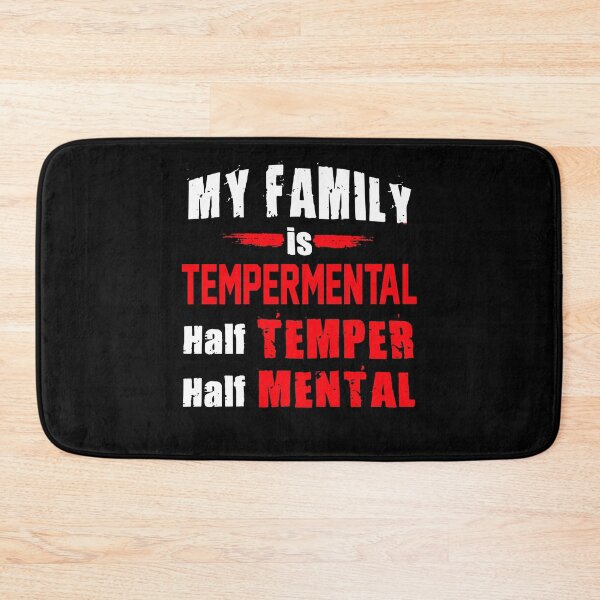 Item preview, My Family Is Temperamental Half Temper_Half Mental Funny designed and sold by theresamorelli.