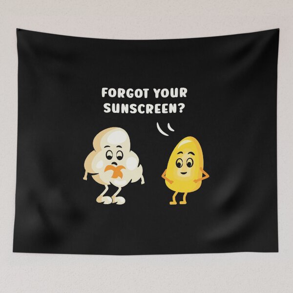 Item preview, Forgot your sunscreen? Funny Popcorn Movie Cinema Quote designed and sold by Designer-Girl.
