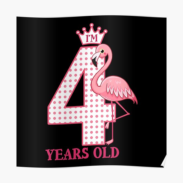 Póster «Niños Tengo 4 años Crown y Pink Flamingo Tengo cuatro años ...