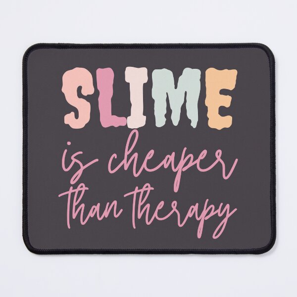 Item preview, Slime Is Cheap designed and sold by SunfullyYours.