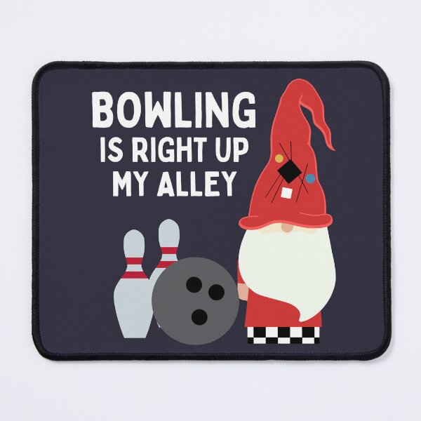 Item preview, Bowling Is Right Up My Alley designed and sold by SunfullyYours.
