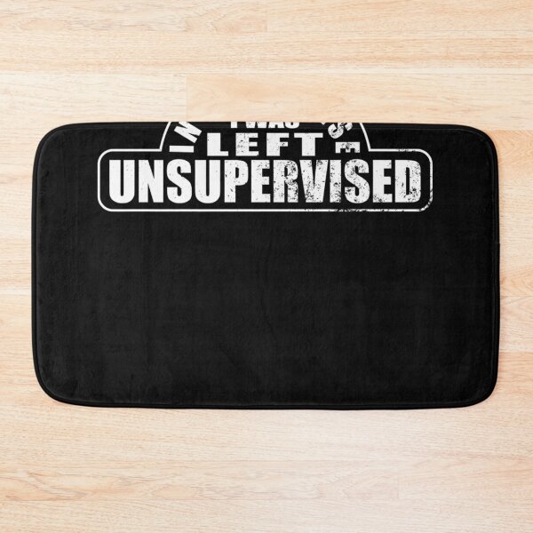 Item preview, In my Defense I was left Unsupervised Sarcastic Humorous designed and sold by jylynnheads34.