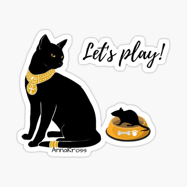 "Lets Play Said The Black Cat to The Black Mouse Cat Mat" Sticker for
