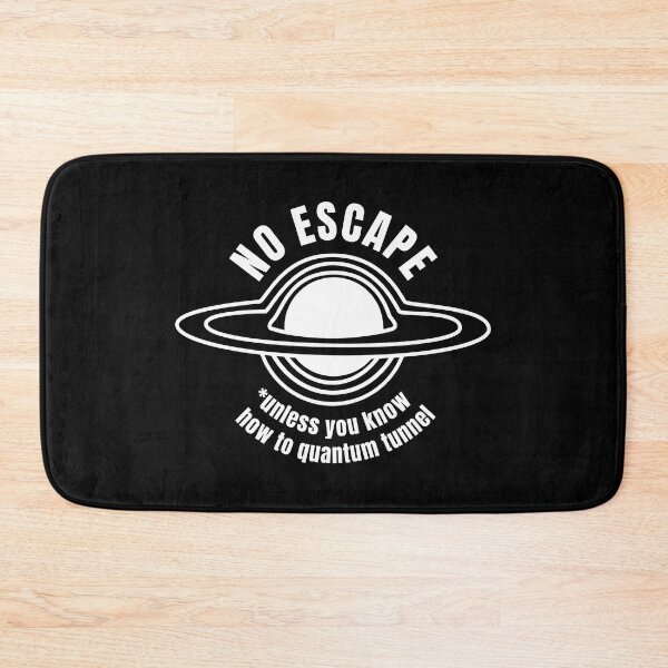 Item preview, No Escape (unless you know how to quantum tunnel) | Black Hole (WHITE DESIGN) designed and sold by EleannaInSpace.