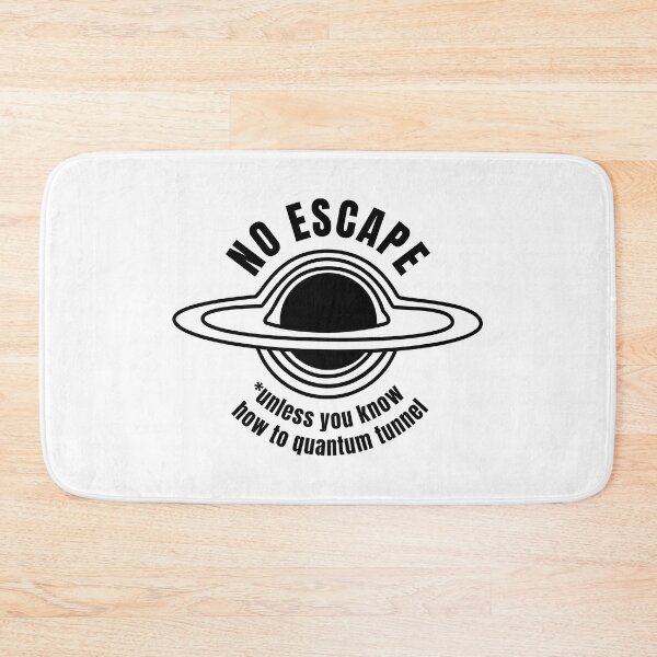 Item preview, No Escape (unless you know how to quantum tunnel) | Black Hole (BLACK DESIGN) designed and sold by EleannaInSpace.