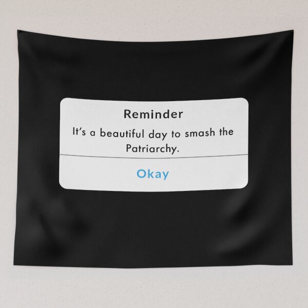 Item preview, It's a beautiful day to smash the Patriarchy feminism. designed and sold by Tarun Bisht.