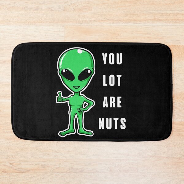 Item preview, You Lot Are Nuts, Funny Alien TShirt designed and sold by BetterLifeToday.