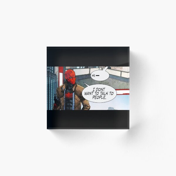 Red Hood - I Don't Want to Talk to People Acrylic Block