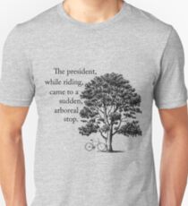 A Sudden, Arboreal Stop Unisex T-Shirt