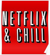 Netflix N Chill: Posters | Redbubble