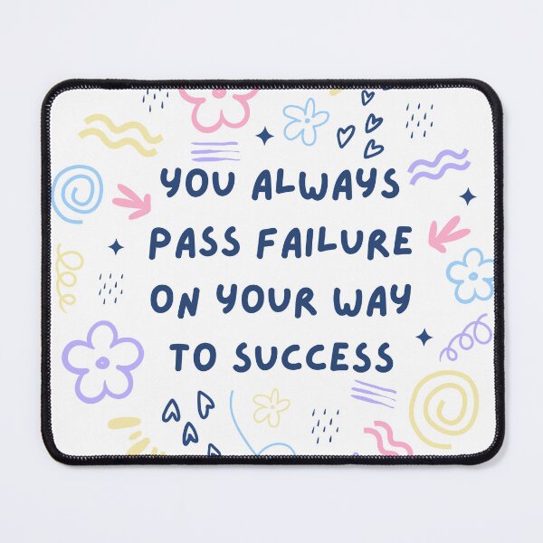 Item preview, You always pass failure on your way to success whimsical pattern designed and sold by CreativeStrand.