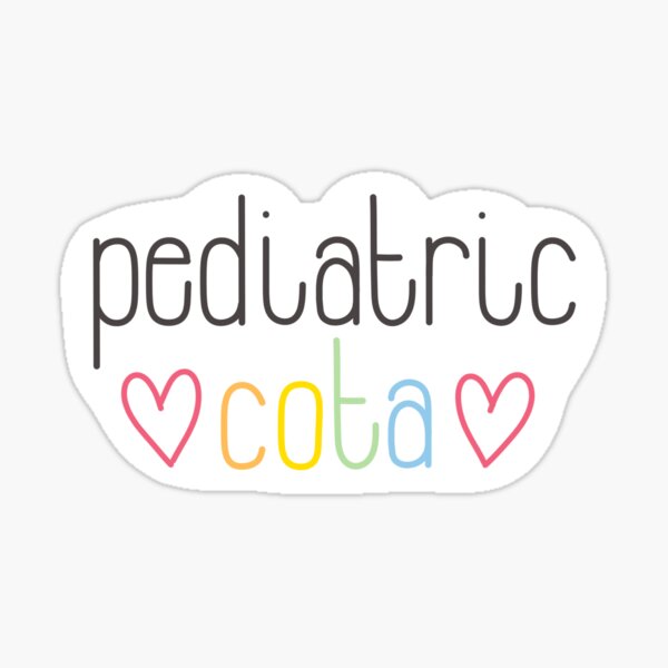 "Pediatric COTA" Sticker for Sale by AnArtsyChick Redbubble