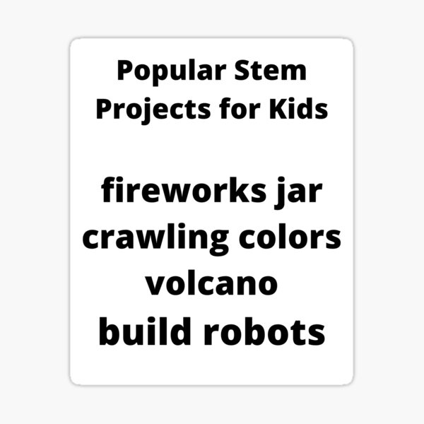 popular-stem-projects-for-kids-collection-part-3-sticker-for-sale-by