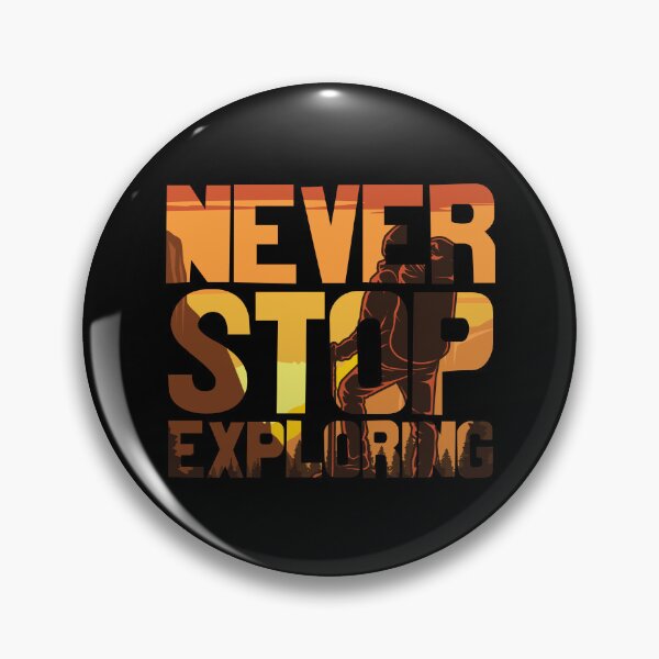 Item preview, Never Stop Exploring designed and sold by Lonesome-Fox.