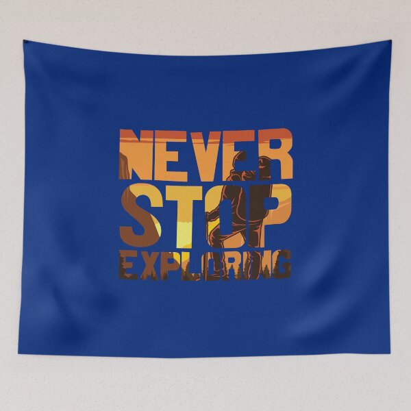 Item preview, Never Stop Exploring designed and sold by Lonesome-Fox.