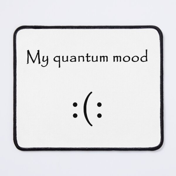 Item preview, quantum mood funny quantum physics designed and sold by NoetherSym.