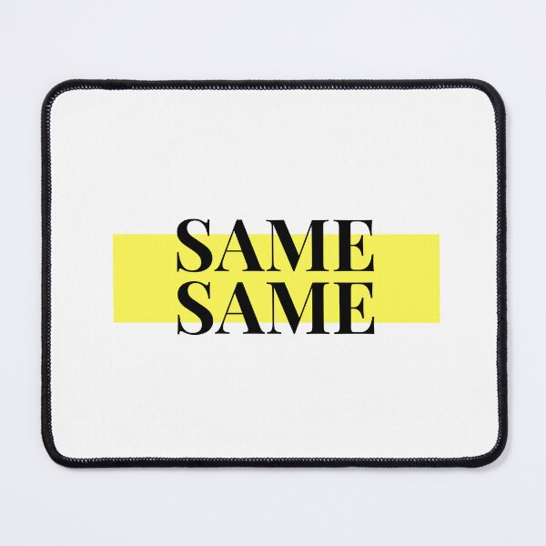 Item preview, Same same  designed and sold by my-wanderlustjo.