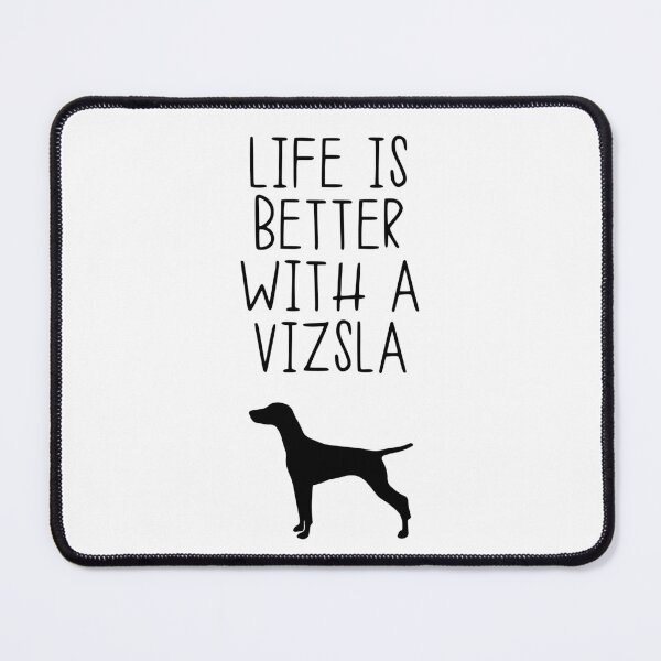 Item preview, Life Is Better With A Vizsla designed and sold by kindxinn.