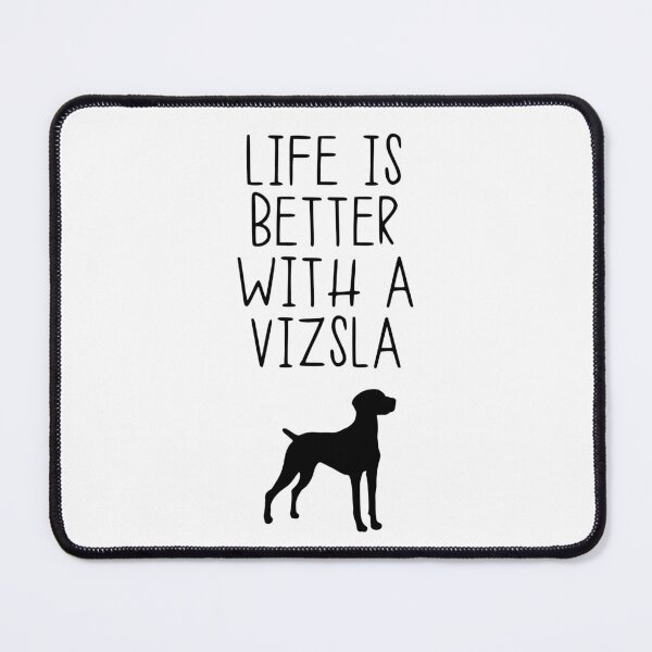Item preview, Life Is Better With A Vizsla designed and sold by kindxinn.