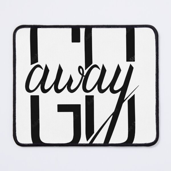 Item preview,  go away  designed and sold by mg360.
