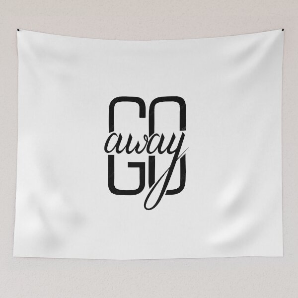 Item preview,  go away  designed and sold by mg360.