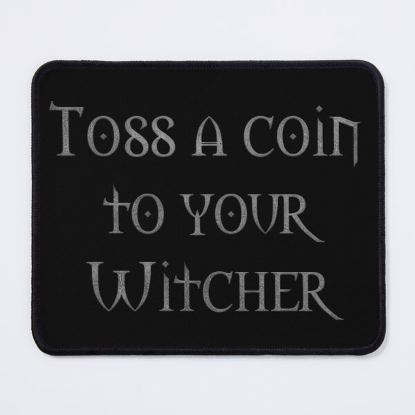 Item preview, Toss a coin to your Witcher designed and sold by LaPetiteBelette.