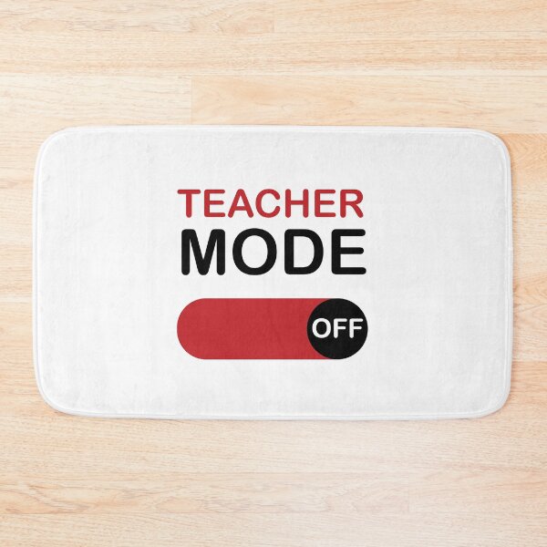 Item preview, Teacher Mode Off designed and sold by beefrancky.