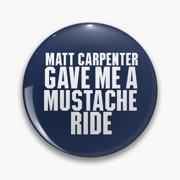 Item preview, Matt Carpenter Gave Me A Mustache Ride designed and sold by beisboltees.