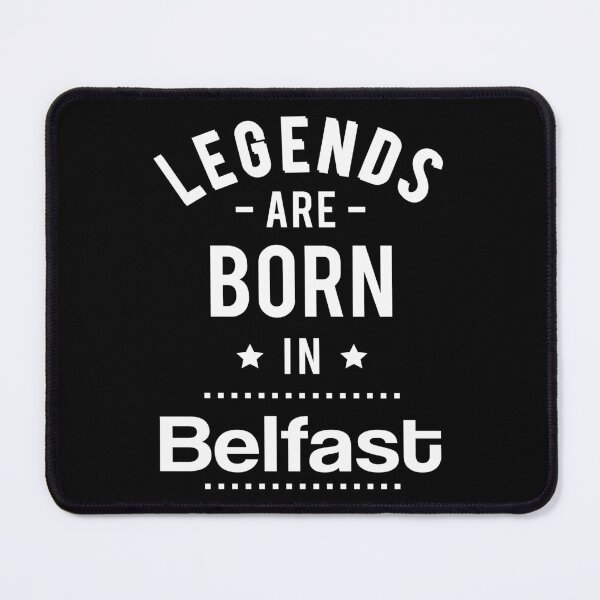 Item preview, Legends Are Born In Belfast designed and sold by GoodVibesWX9.