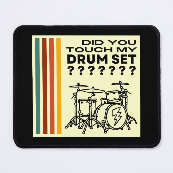 Item preview, Did You Touch My Drum Set designed and sold by AMERICANCHEEZ.