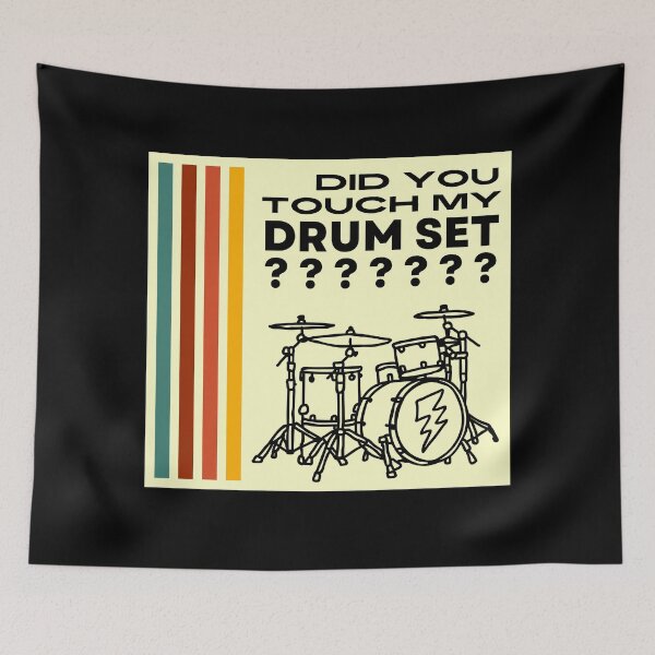 Item preview, Did You Touch My Drum Set designed and sold by AMERICANCHEEZ.
