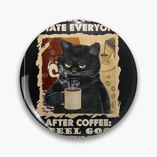 Item preview, Before Coffee I Hate Everyone After Coffee Black designed and sold by apigacayn.