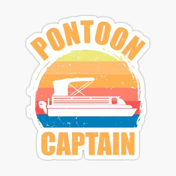 Pontoon Captain - Pontoon Boat Pontooning Gift Sticker