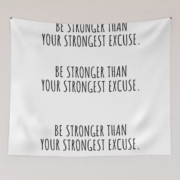 Item preview, Be Stronger Than Your Strongest Excuse designed and sold by QuotesBerry.