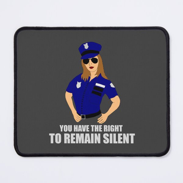 Item preview, YOU HAVE THE RIGHT TO REMAIN SILENT designed and sold by Danicus666.